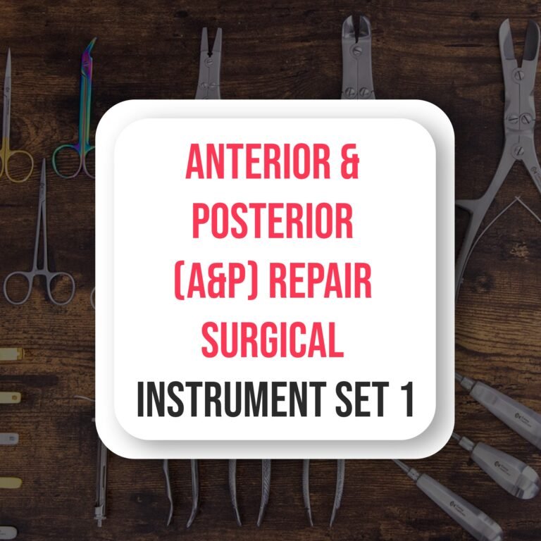 Anterior & Posterior (A&P) Repair Surgical Instrument Set 1 – DF Medical