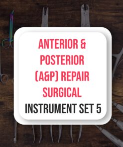 Anterior & Posterior (A&P) Repair Surgical Instrument Set 5